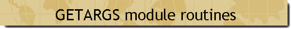 GETARGS module routines
