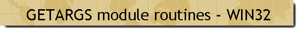 GETARGS module routines - WIN32
