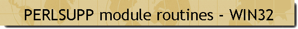 PERLSUPP module routines - WIN32