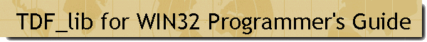 TDF_lib for WIN32 Programmer's Guide