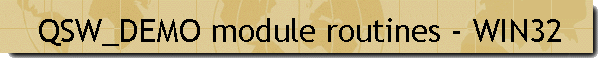 QSW_DEMO module routines - WIN32