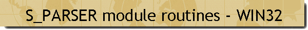 S_PARSER module routines - WIN32