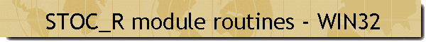 STOC_R module routines - WIN32