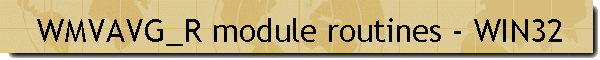 WMVAVG_R module routines - WIN32